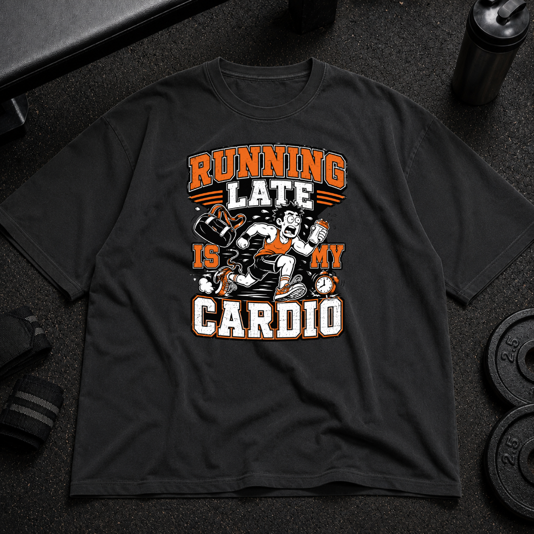 Running Late Is My Cardio funny gym T-shirt design
