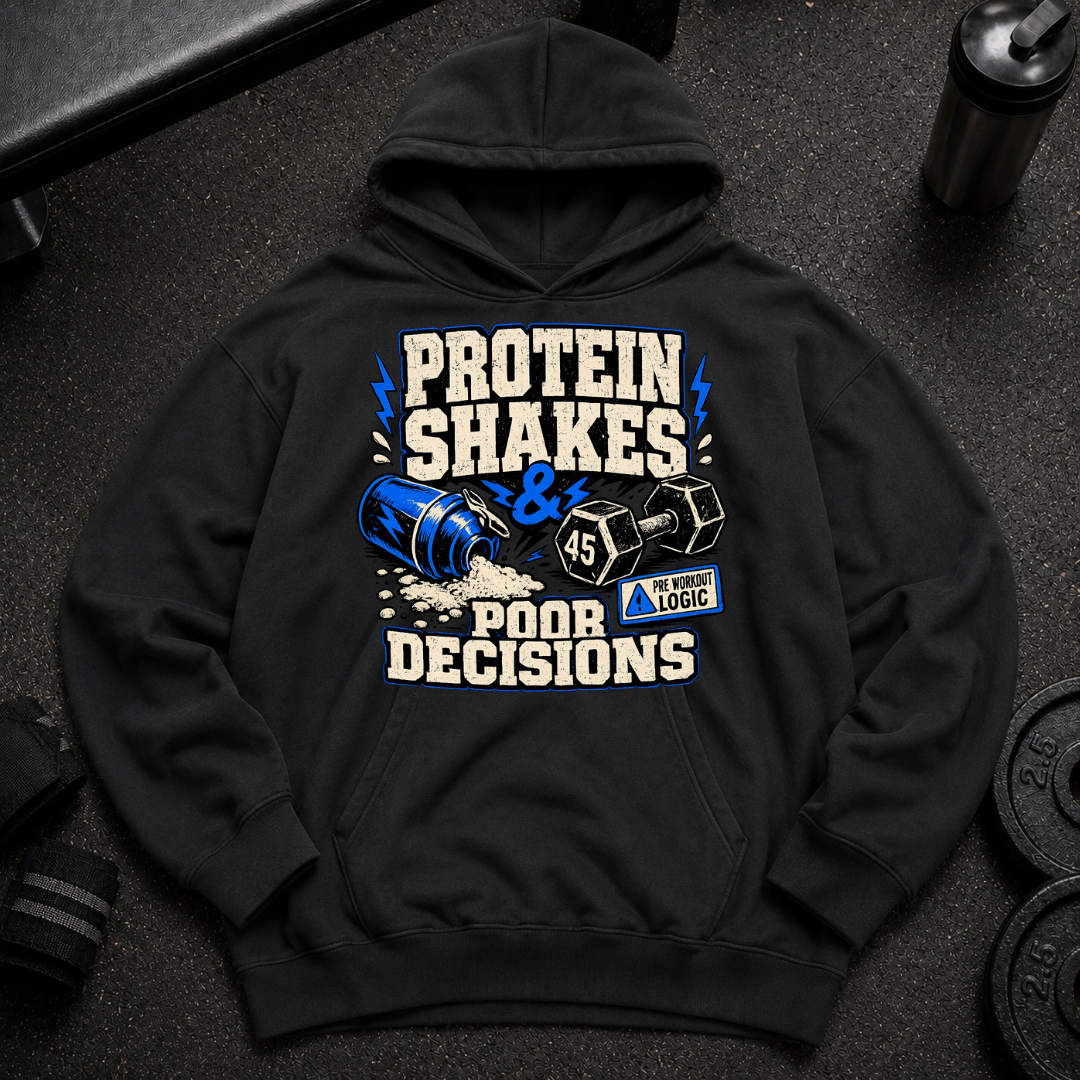 Protein Shakes and Poor Decisions Oversized Hoodie funny gym hoodie with shaker design
