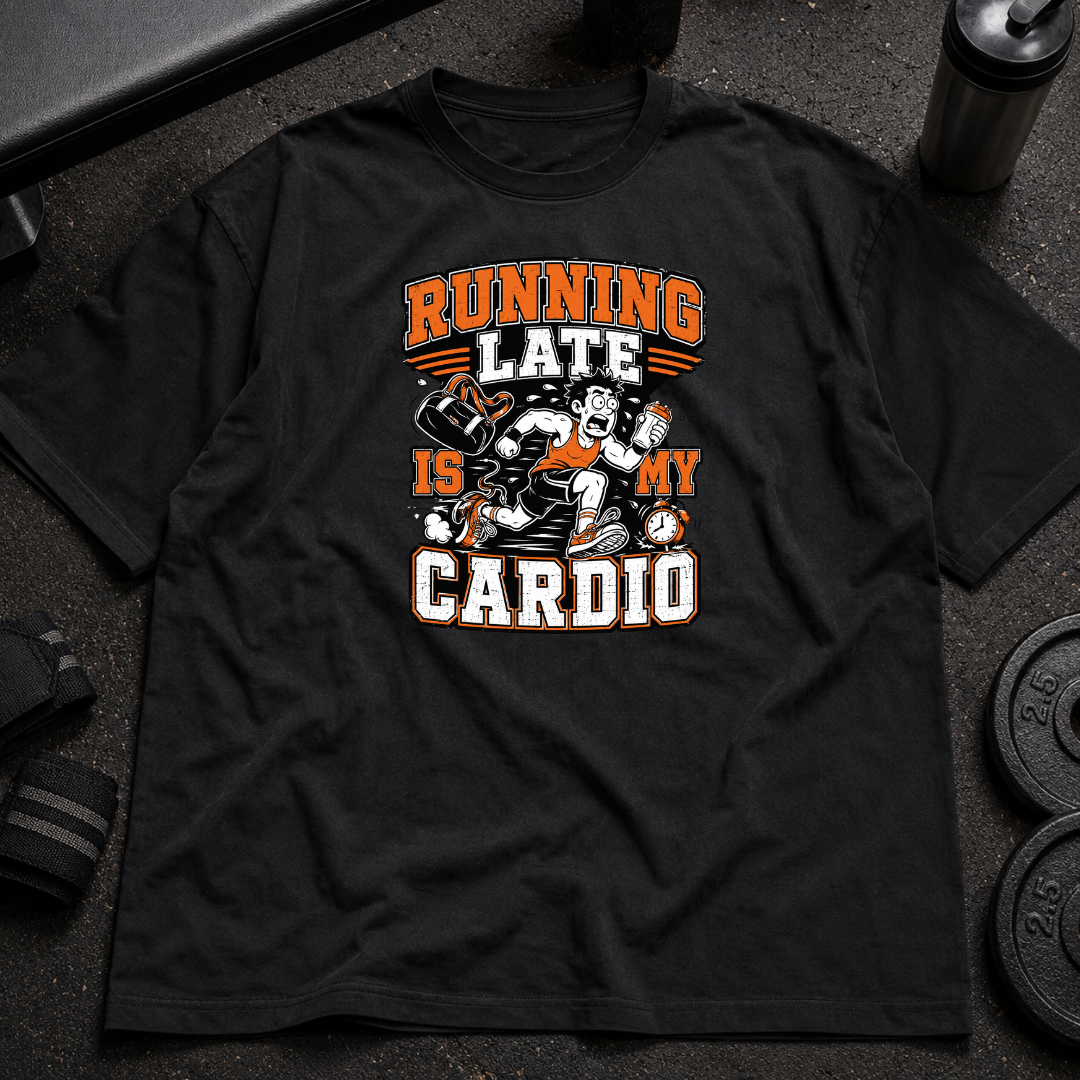 Running Late Is My Cardio Tee funny oversized gym shirt for cardio avoiders