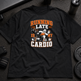 Running Late Is My Cardio Tee funny oversized gym shirt for cardio avoiders