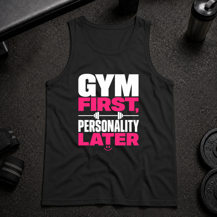 Gym First, Personality Later Tank