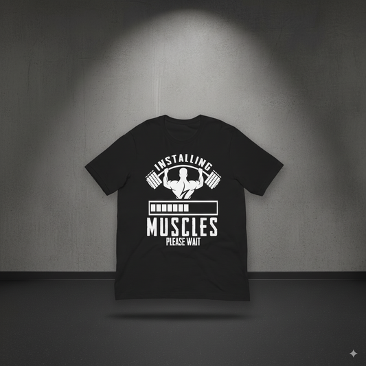 Installing Muscles t-shirt