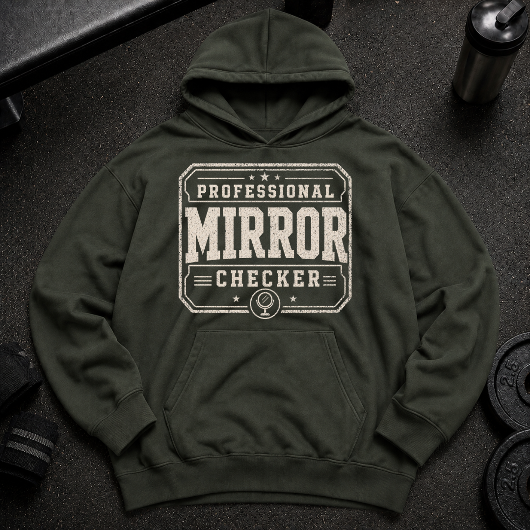 Professional Mirror Checker Oversized Hoodie funny gym hoodie for lifters