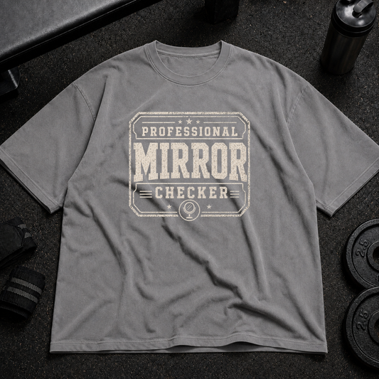 Professional Mirror Checker Pump Cover funny oversized gym shirt for lifters