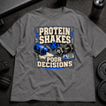 Protein Shakes and Poor Decisions Pump Cover funny oversized gym shirt with shaker design