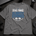 Still Tired, Slightly Stronger Tee