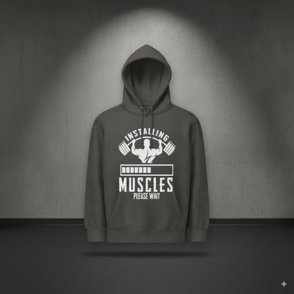 Installing Muscles Hoodie