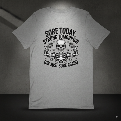 Sore Today Strong Tomorrow Men’s T-Shirt