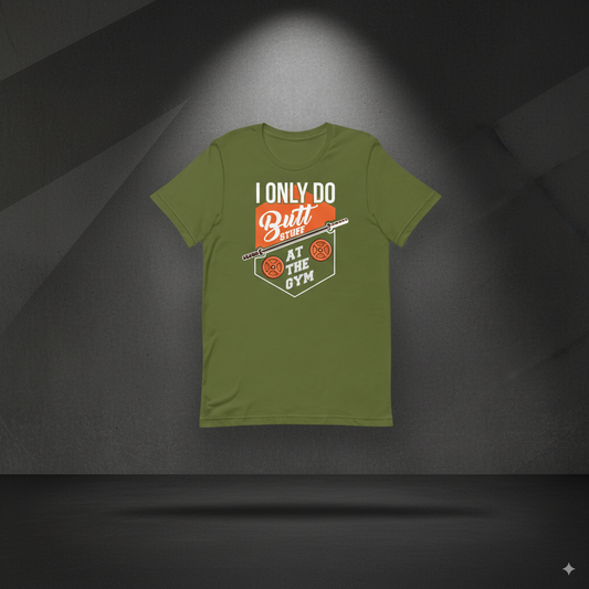 Butt Stuff t-shirt