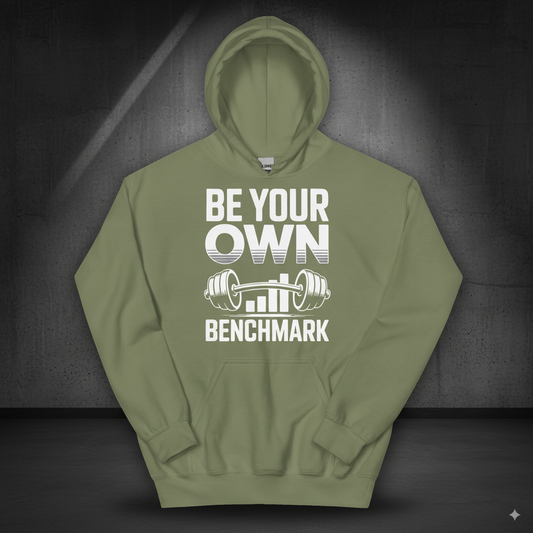 Be Your Own Benchmark Hoodie