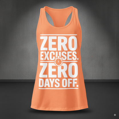 No Excuses, No Days Off Racerback
