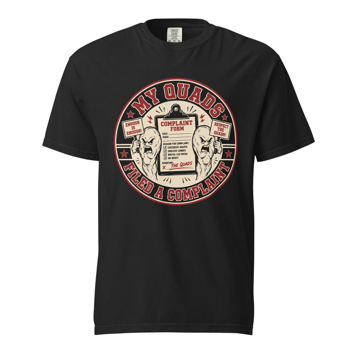 My Quads Filed a Complaint T-Shirt