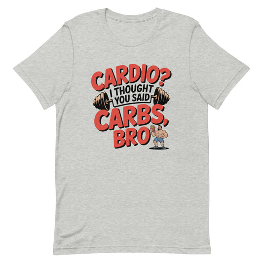 Cardio I Thought You Said Carbs alt design gym t-shirt in athletic heather — I Gym Daily