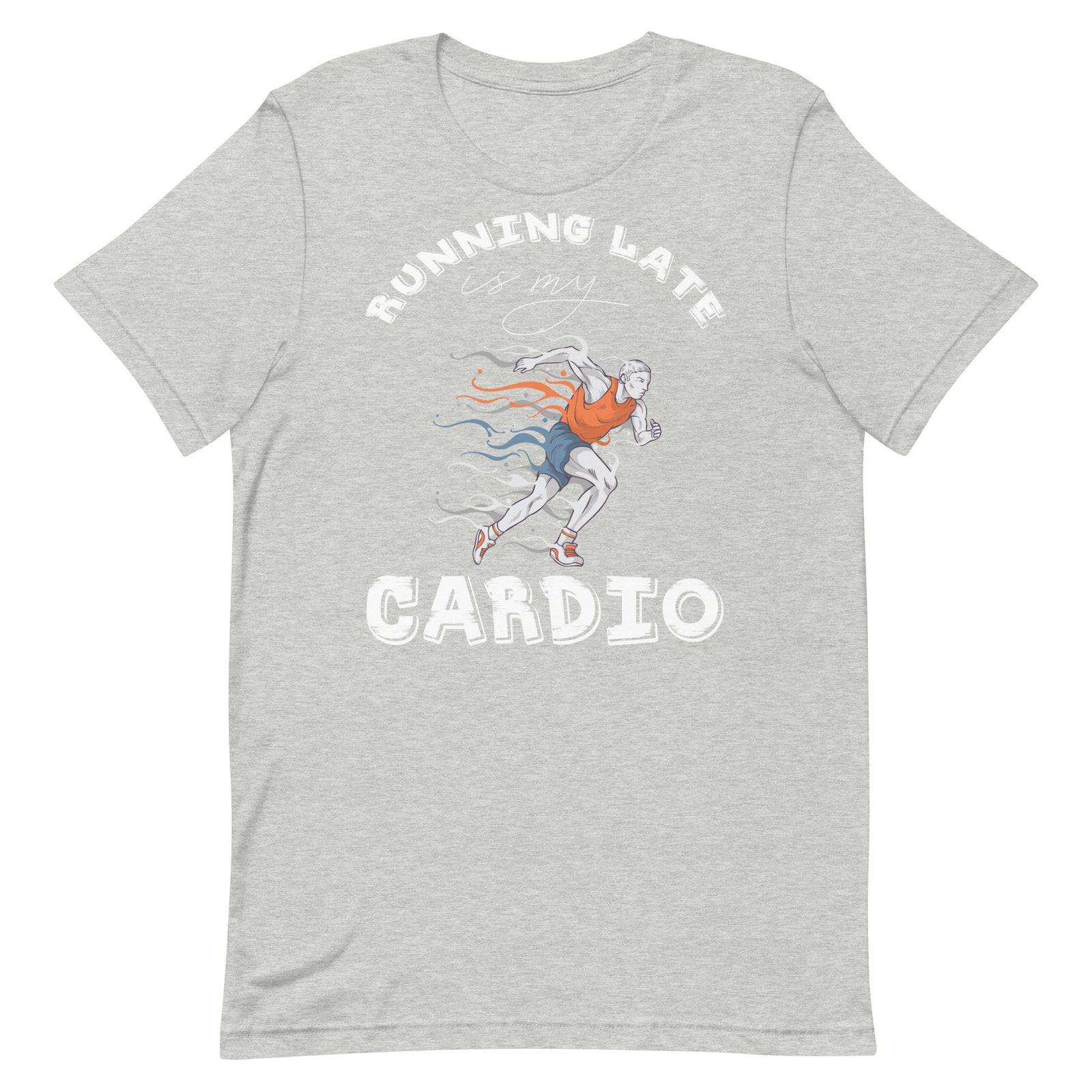 Running Late Is My Cardio funny gym shirt in athletic heather — I Gym Daily
