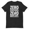 No Excuses No Days Off Tee