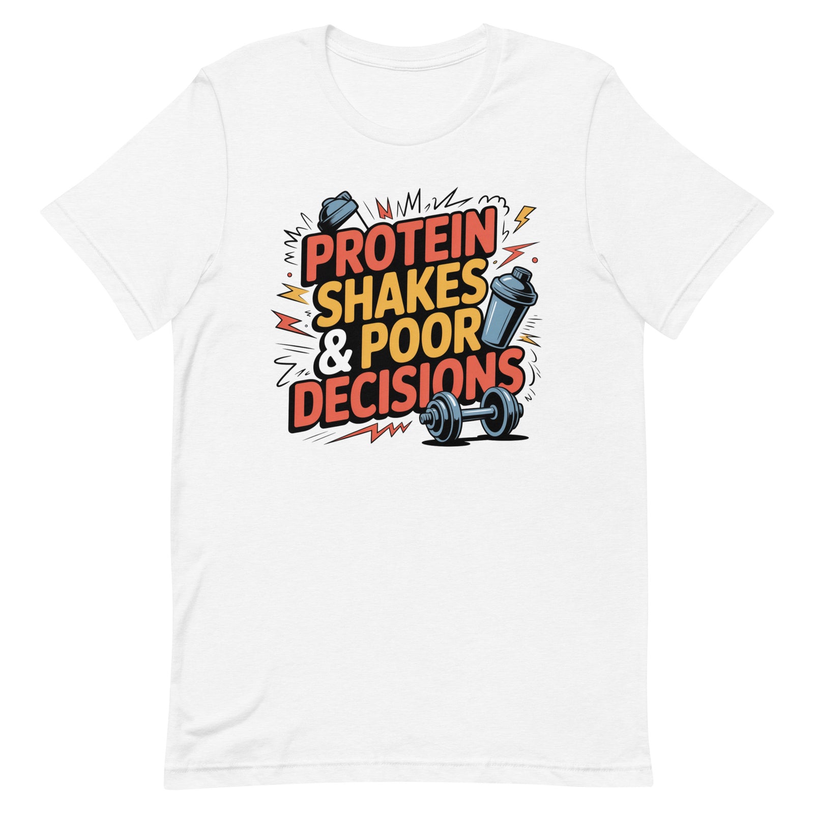 Protein Shakes and Poor Decisions alt design gym t-shirt in white — I Gym Daily
