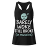 Barely Woke, Still Broke Racerback