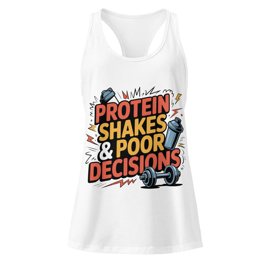 Protein Shakes and Poor Decisions women's racerback gym tank in white — I Gym Daily